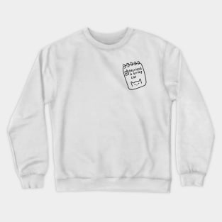 to-do list: befriend a stray cat Crewneck Sweatshirt